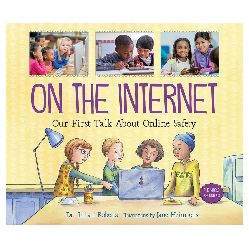 On the Internet - (World Around Us) by  Jillian Roberts (Paperback), 1 of 2