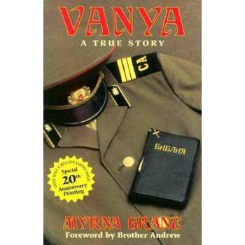 Vanya - (New Leaf Library) 2nd Edition by  Myrna Grant (Paperback)