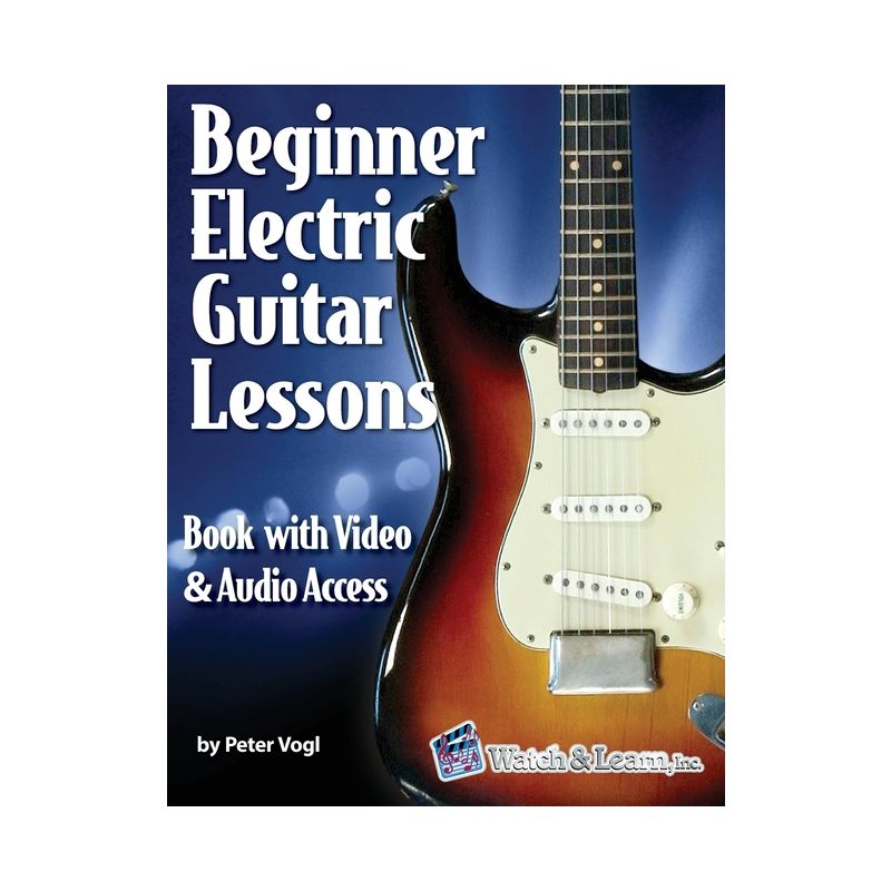 Beginner Electric Guitar Lessons - by  Peter Vogl (Paperback), 1 of 2