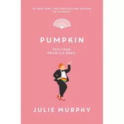 Pumpkin - by Julie Murphy (Hardcover)