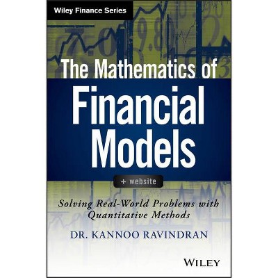 The Mathematics of Financial Models - (Wiley Finance) by  Kannoo Ravindran (Hardcover)