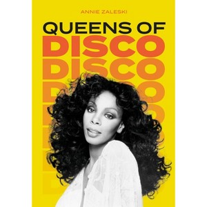 Queens of Disco - (Queens Of...) by  Annie Zaleski (Hardcover) - 1 of 1