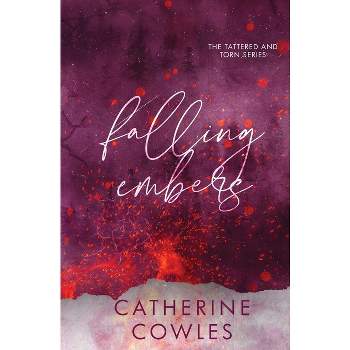 Falling Embers - 2nd Edition by  Catherine Cowles (Paperback)