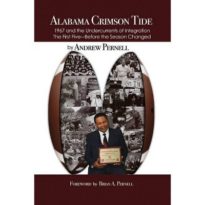 Alabama Crimson Tide - by  Andrew Pernell (Paperback)