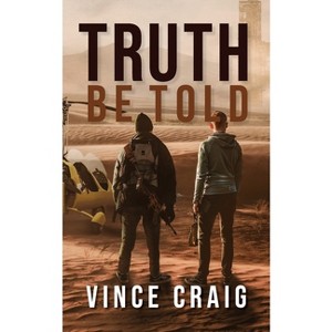 Truth Be Told - by  Vince Craig (Paperback) - 1 of 1