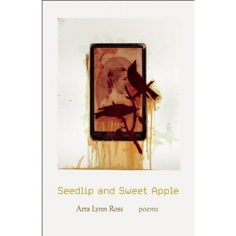 Seedlip And Sweet Apple - By Arra Lynn Ross (paperback) : Target