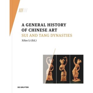 A General History of Chinese Art - by  Xifan Li (Paperback) - 1 of 1