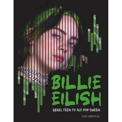 Billie Eilish - by  Kevin Pettman (Hardcover)