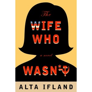 The Wife Who Wasn't - by  Alta Ifland (Paperback) - 1 of 1
