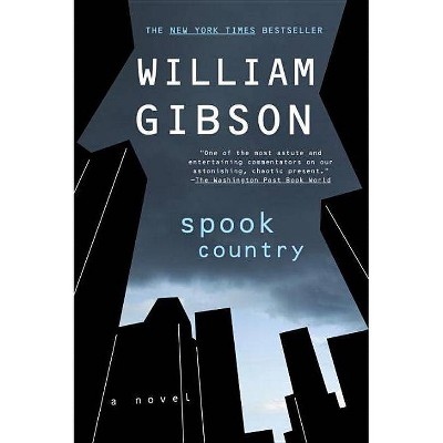 Spook Country - (Blue Ant) by  William Gibson (Paperback)