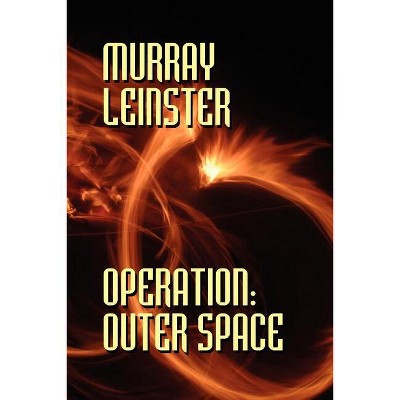 Operation - by  Murray Leinster (Paperback)