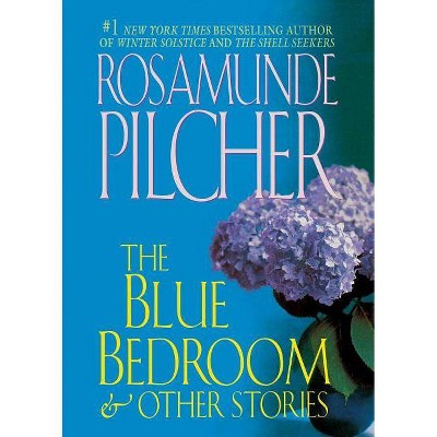 The Blue Bedroom and Other Stories - by  Rosamunde Pilcher (Paperback)