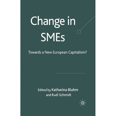 Change in SMEs - by  K Bluhm & R Schmidt (Paperback)