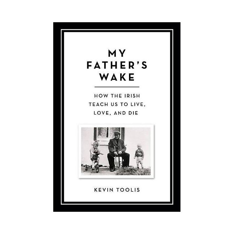 My Father's Wake - by  Kevin Toolis (Hardcover), 1 of 2