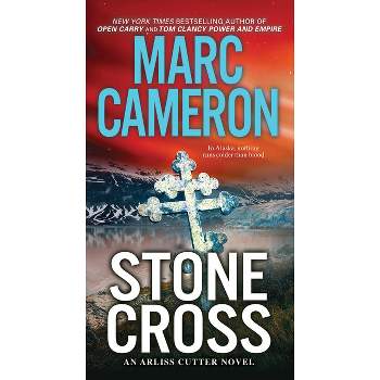 Stone Cross - (Arliss Cutter Novel) - by Marc Cameron