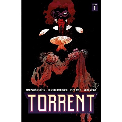 Torrent - by  Marc Guggenheim (Paperback)