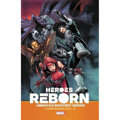 Heroes Reborn: America's Mightiest Heroes Companion Vol. 2 - by  Ethan Sacks & Tim Seeley & Paul Grist & Vita Ayala (Paperback)