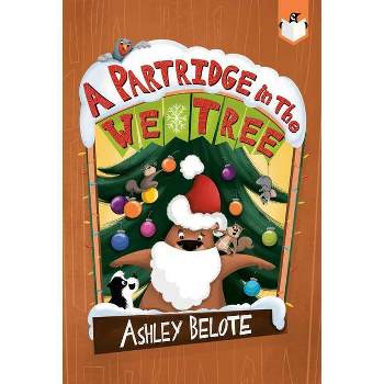 A Partridge in the We Tree - by  Ashley Belote (Paperback)