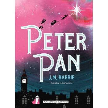 Peter Pan - (Clásicos Ilustrados) by  James Matthew Barrie (Hardcover)