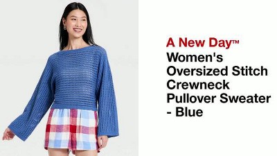 Women's Oversized Stitch Crewneck Pullover Sweater - A New Day™ Blue