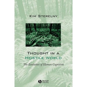 Thought in a Hostile World - by  Kim Sterelny (Paperback) - 1 of 1