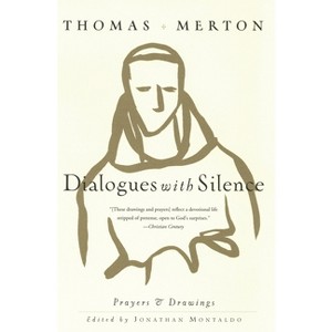 Dialogues with Silence - by  Thomas Merton (Paperback) - 1 of 1