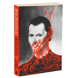 Machiavelli - by  Patrick Boucheron (Paperback) - 1 of 1