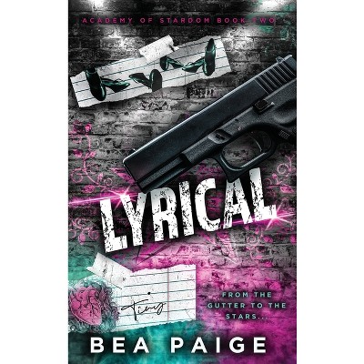 Lyrical - (Academy of Stardom) by  Bea Paige (Hardcover)
