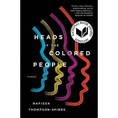 Heads of the Colored People - by  Nafissa Thompson-Spires (Paperback)