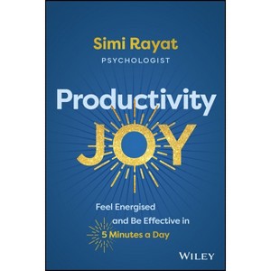 Productivity Joy - by  Simi Rayat (Paperback) - 1 of 1