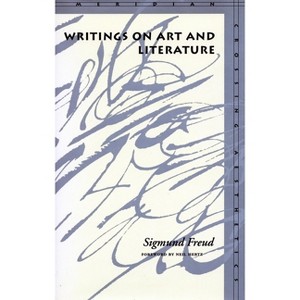 Writings on Art and Literature - (Meridian: Crossing Aesthetics) by  Sigmund Freud (Paperback) - 1 of 1