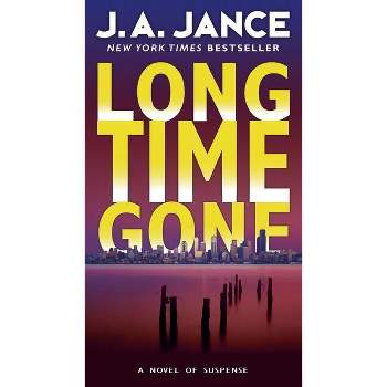 Long Time Gone - (J. P. Beaumont Novel) by  J A Jance (Paperback)