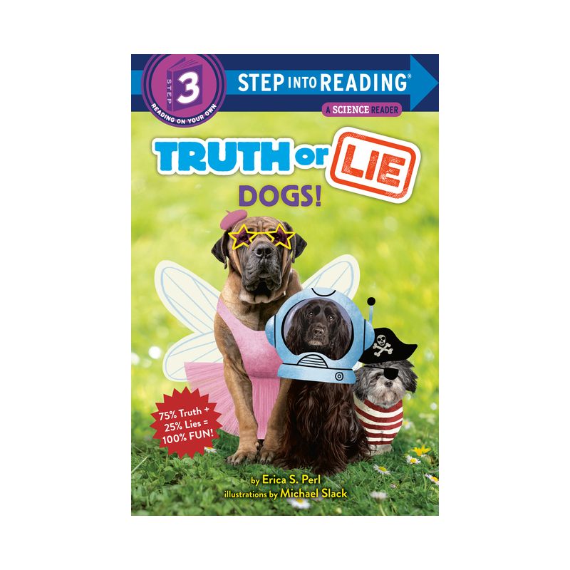 Truth or Lie: Dogs! - (Step Into Reading) by  Erica S Perl (Paperback), 1 of 2