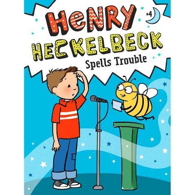 Henry Heckelbeck Spells Trouble, 4 - by  Wanda Coven (Hardcover)