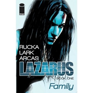 Lazarus Volume 1 - by  Greg Rucka (Paperback) - 1 of 1