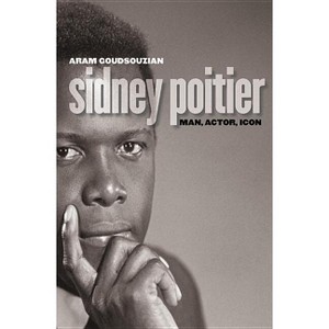 Sidney Poitier - by  Aram Goudsouzian (Paperback) - 1 of 1