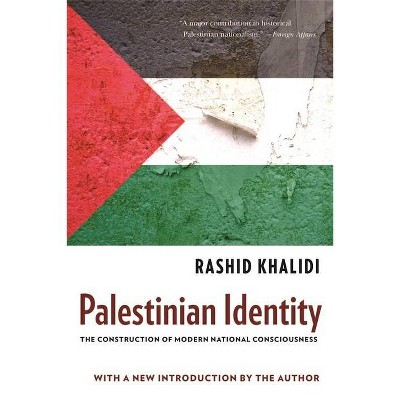 Palestinian Identity - by  Rashid Khalidi (Paperback)