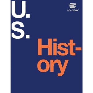 U.S. History - by  Openstax & P Scott Corbett & Volker Janssen (Paperback) - 1 of 1