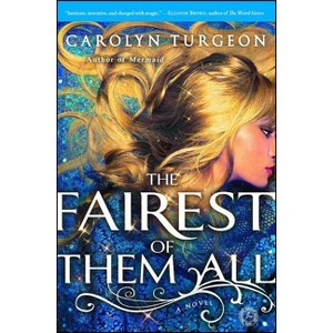 The Fairest of Them All - by  Carolyn Turgeon (Paperback) - 1 of 1