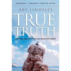 True Truth - by  Art Lindsley (Paperback) - 1 of 1