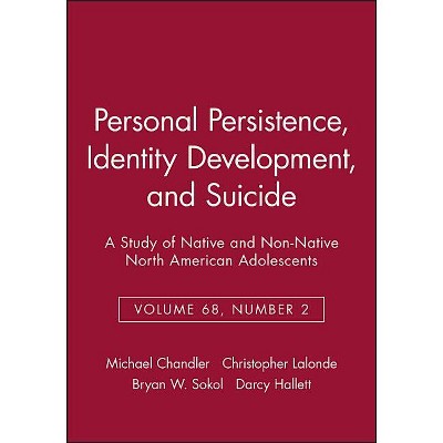Personal Persistence, Identity Development, and Suicide - (Monographs of the Society for Research in Child Development) (Paperback)
