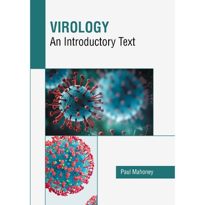 Virology: An Introductory Text - by  Paul Mahoney (Hardcover)