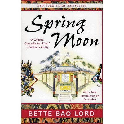 Spring Moon - by  Bette Bao Lord (Paperback)