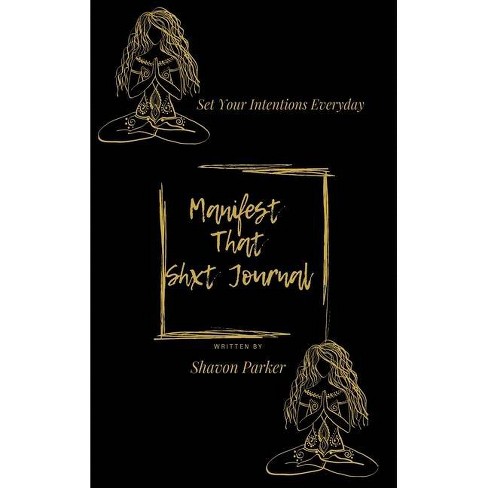 Download Manifest That Shxt Journal By Shavon Parker Hardcover Target