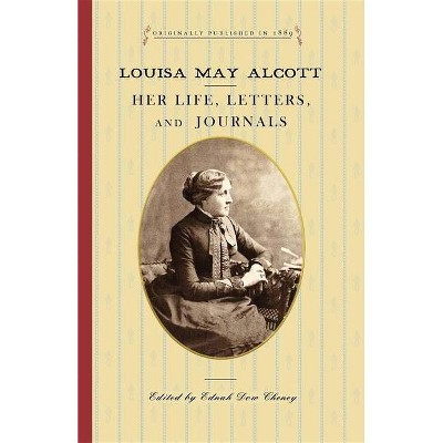 Louisa May Alcott - Annotated by  Ednah Cheney (Paperback)