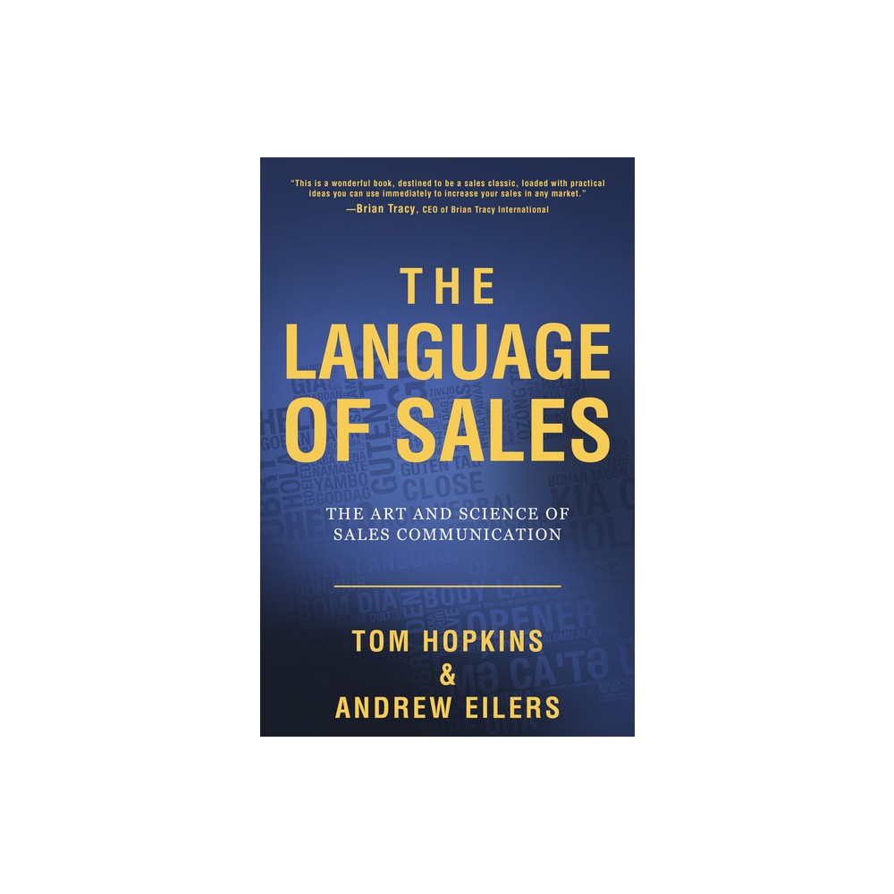 The Language of Sales - by Tom Hopkins & Andrew Eilers (Paperback)