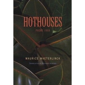 Hothouses - (Facing Pages) by  Maurice Maeterlinck (Paperback) - 1 of 1