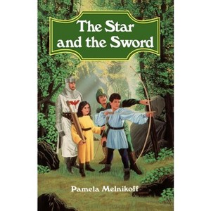 The Star and the Sword - by  Pamela Melnikoff (Paperback) - 1 of 1