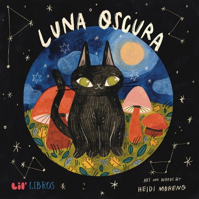 Luna Oscura - by  Heidi Moreno (Hardcover)