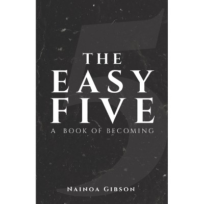 The Easy Five - by  Nainoa Gibson (Paperback)